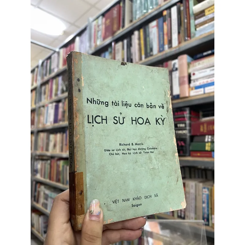 NHỮNG TÀI LIỆU CĂN BẢN VỀ LỊCH SỬ HOA KỲ - RICHARD B. MORRIS 970610