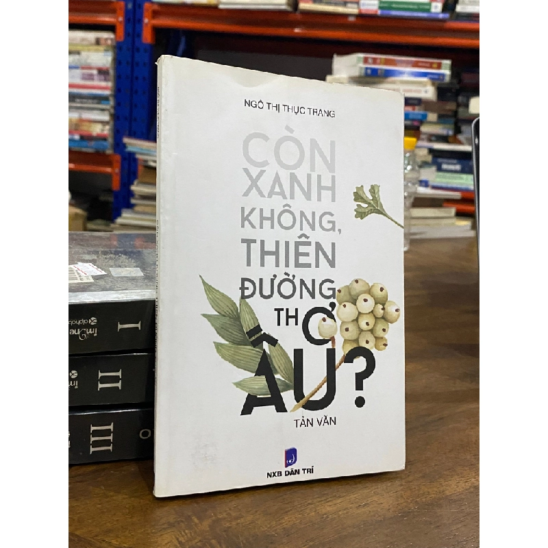 Còn xanh không, thiên đường thơ ấu ? - Ngô Thị Thục Trang 497855