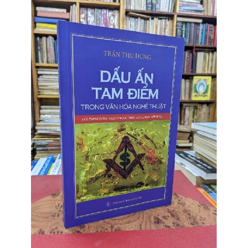 Dấu ấn tam điểm trong văn hóa nghệ thuật - Trần Thu Dung 137703