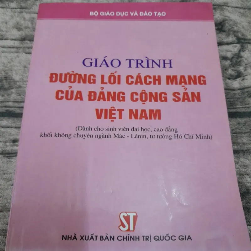 Giáo trình Đường lối Cách Mạng của Đảng CSVN. PGS Tiến sỹ Đinh Xuân Lý.  750897