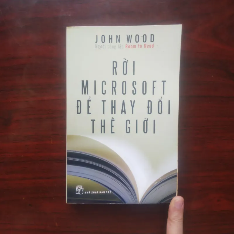 [Sách Doanh Nhân] Rời Khỏi Microsoft Để Thay Đổi Thế Giới (John Wood) - Room To Read 977892