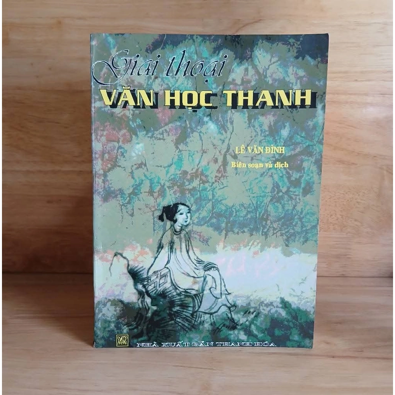 Giai Thoại Văn Học Thanh - Lê Văn Đình biên soạn & dịch 503397