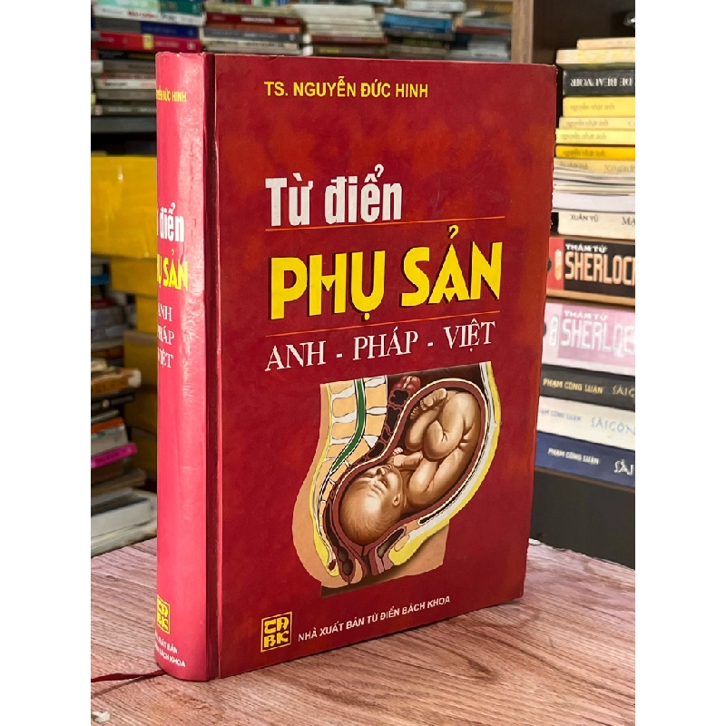 Từ Điển Phụ Sản Anh - Pháp - Việt - TS. Nguyễn Đức Hinh 465396