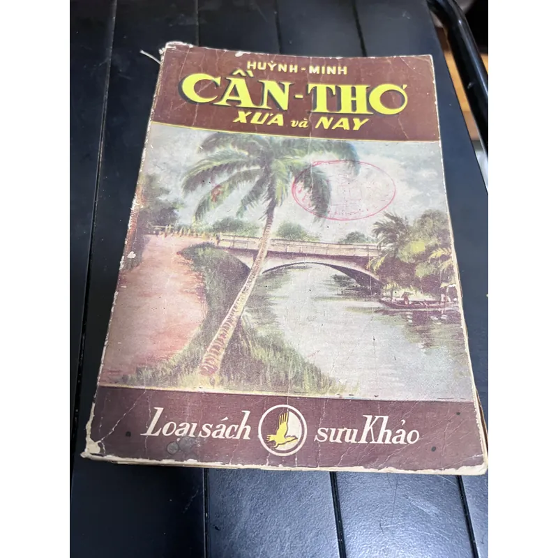 Cần Thơ xưa và nay - Huỳnh Minh 662283