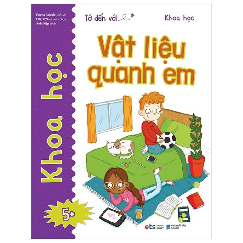 Tớ Đến Với Khoa Học: Vật Liệu Quanh Em (2021) - Emma Ranade 743821