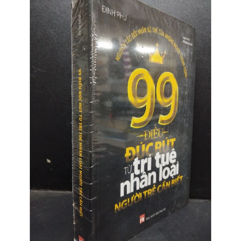 99 Điều đúc rút từ trí tuệ nhân loại người trẻ cần biết - Đinh Phu mới 90% ố nhẹ HCM0805 kỹ năng tư duy 143869