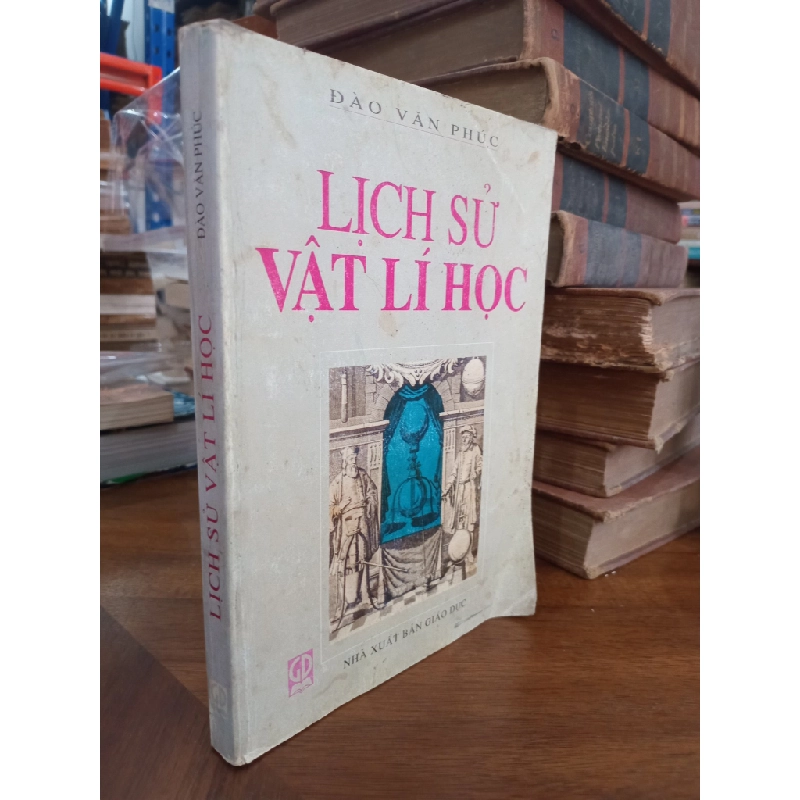 Lịch sử vật lý học - Đào Văn Phúc 130255