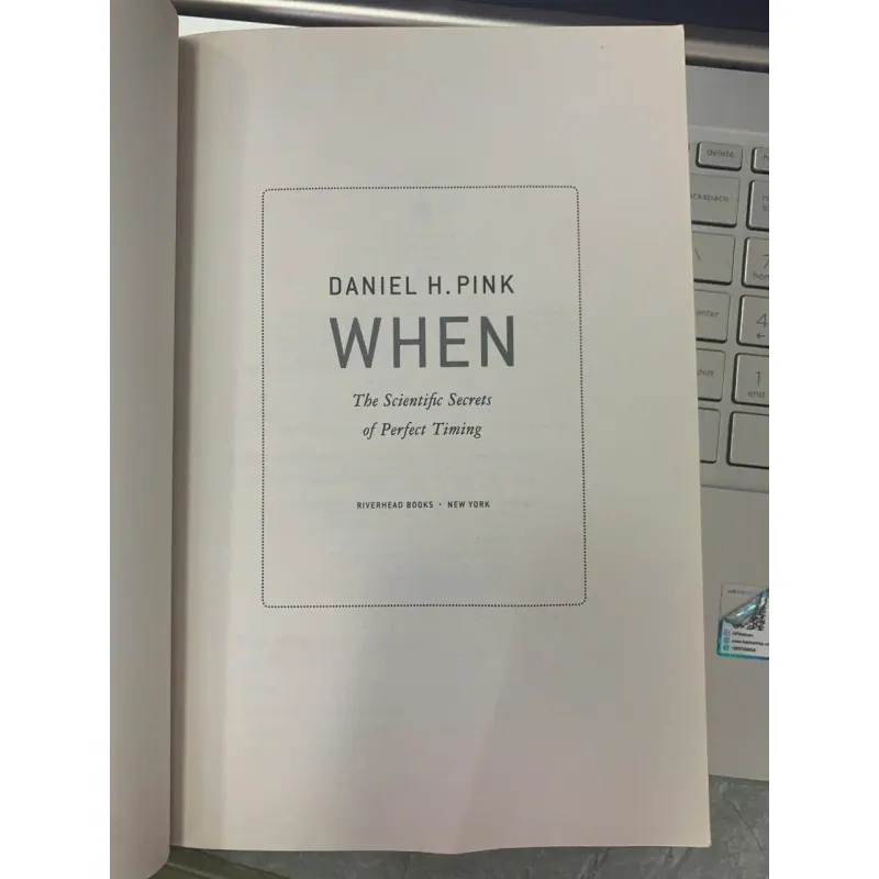 WHEN: THE SCIENTIFIC SECRECTS OF PERFECT TIMING - DANIEL H. PINK 600624