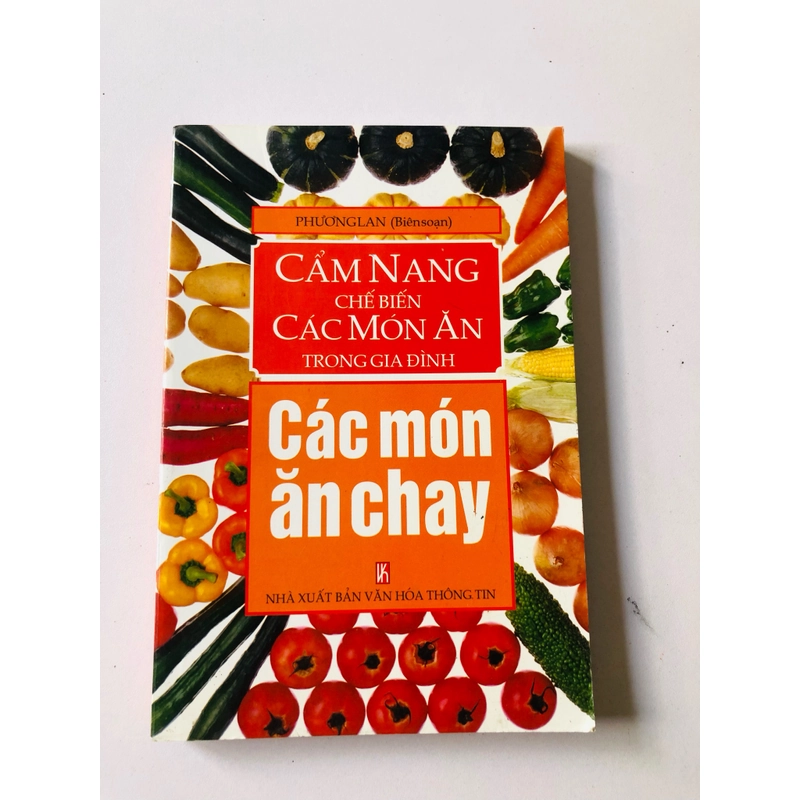 CẨM NANG CHẾ BIẾN CÁC MÓN ĂN CHAY - 212 trang, nxb: 2005 354513