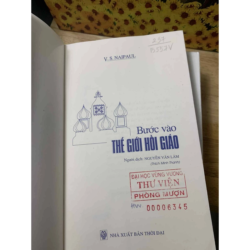 Bước Vào Thế Giới Hồi Giáo - V S Naipaul 538008