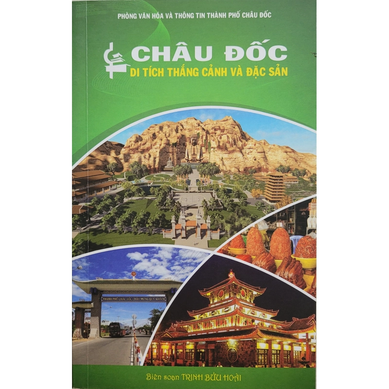 Châu Đốc di tích, thắng cảnh và đặc sản - Trịnh Bửu Hoài (còn mới 95%) 495853