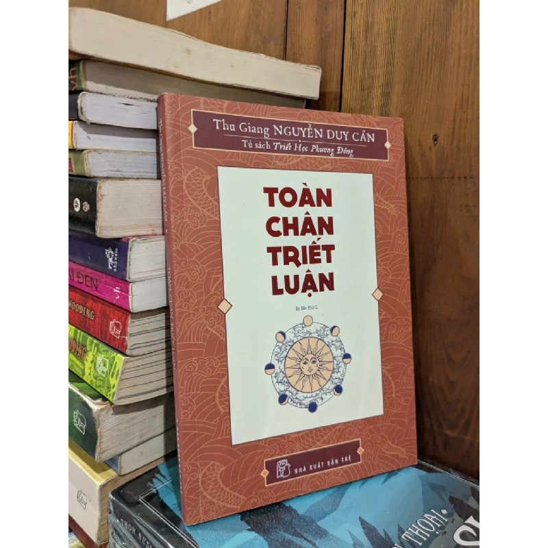 Toàn chân triết luận - Thu Giang Nguyễn Duy Cần 928619