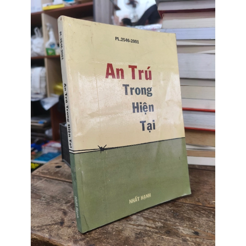 An trú trong hiện tại - Nhất Hạnh (sách in kéo lụa) 1013214