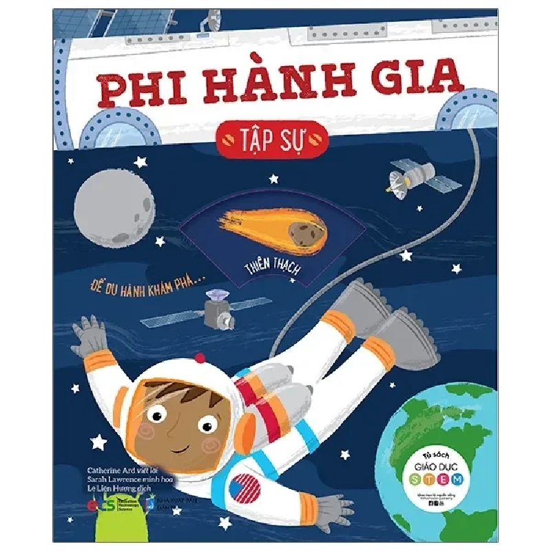 Tủ Sách Giáo Dục Stem:Phi Hành Gia Tập Sự (2021) - Catherine Ard 1061168