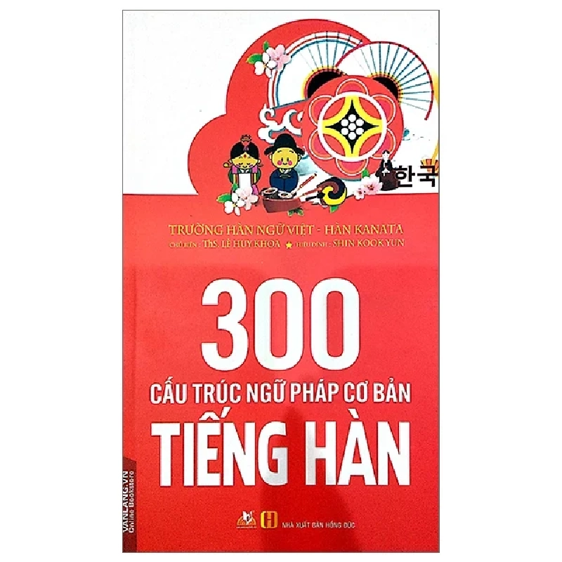 300 Cấu Trúc Ngữ Pháp Cơ Bản Tiếng Hàn - Lê Huy Khoa 286029