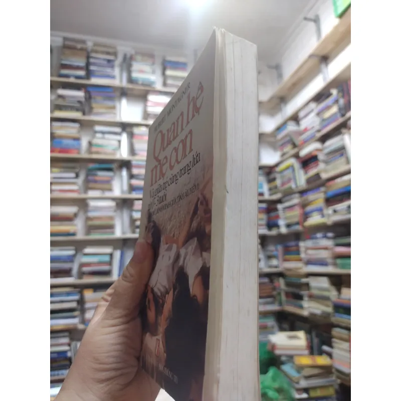 Sách: Quan hệ Mẹ con và giữa trẻ cùng trang lứa từ 0 – 3 tuổi - Hubert Montagner (A2) 577534
