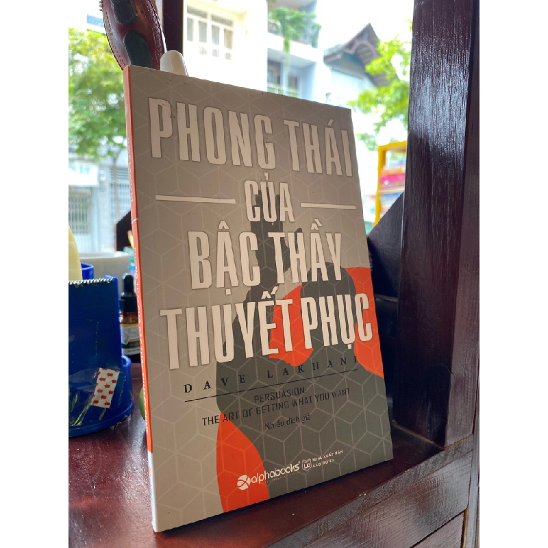 Phong thái của bậc thầy thuyết phục - Dave Lakhani 124802