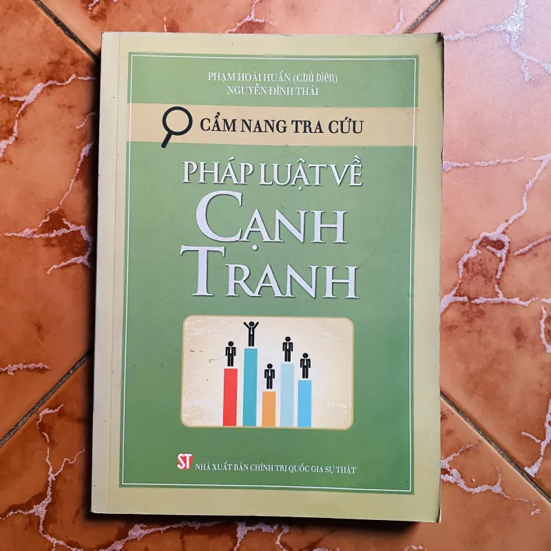 Cẩm nang tra cứu pháp luật về cạnh tranh - Phạm Hoài Huấn ( chủ biên) - Nguyễn Đình Thái 756939