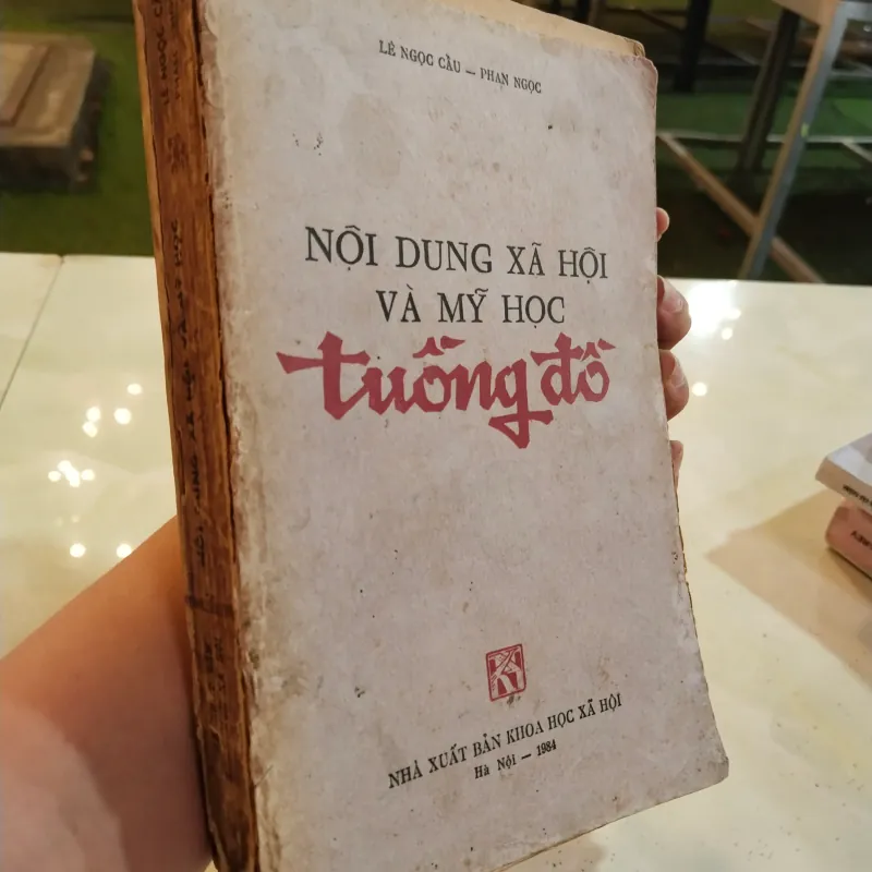NỘI DUNG XÃ HỘI VÀ MỸ HỌC TUỒNG ĐỒ - LÊ NGỌC CẦU, PHAN NGỌC 972421