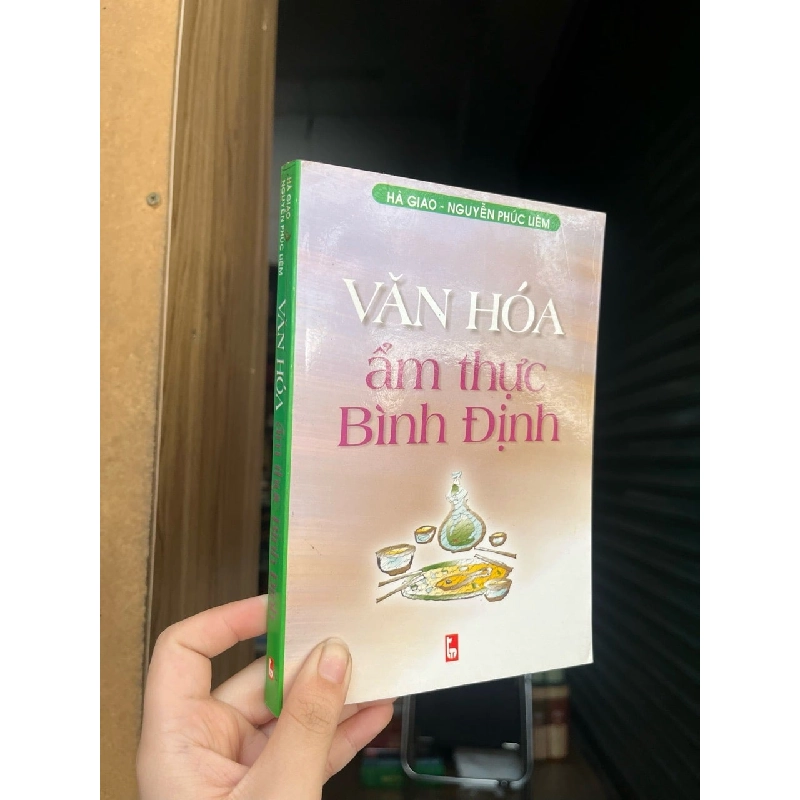 Văn hoá ẩm thực Bình Định - Hà Giao, Nguyễn Phúc Liêm 783681