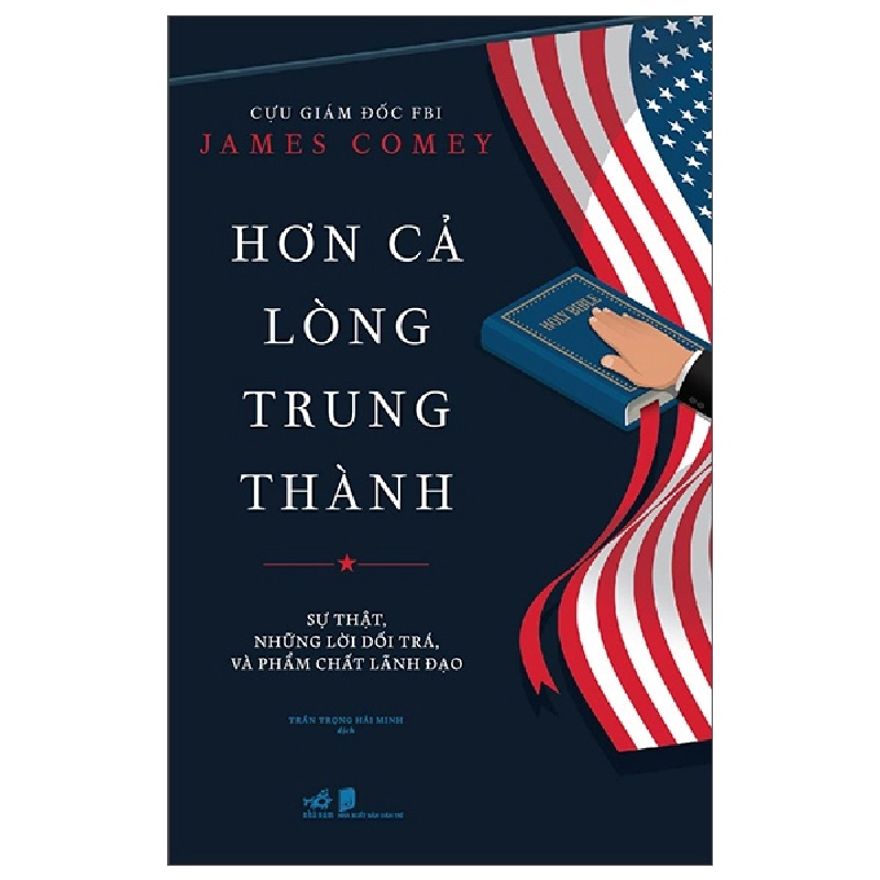 Hơn cả lòng trung thành - James Comey 2022 New 100% HCM.PO 30302