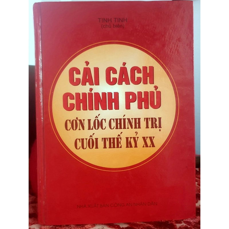 Cải cách Chính phủ: Cơn lốc chính trị cuối thế kỷ XX (Hay hiếm) 493112