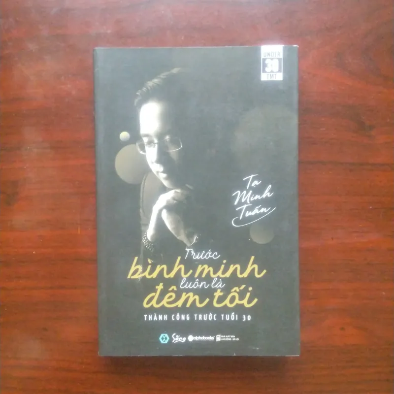 [Sách Kinh Tế] Trước Bình Minh Luôn Là Đêm Tối (Tạ Minh Tuấn) 907808