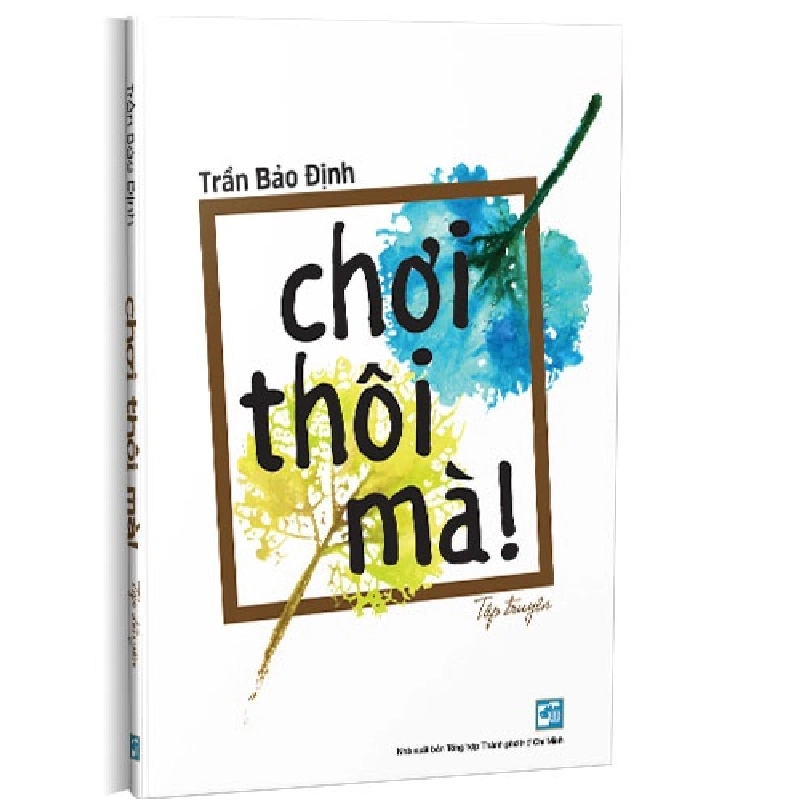Chơi thôi mà! mới 100% Trần Bảo Định 2019 HCM.PO 345909