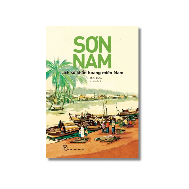 Lịch sử khẩn hoang miền Nam - Sơn Nam 724037