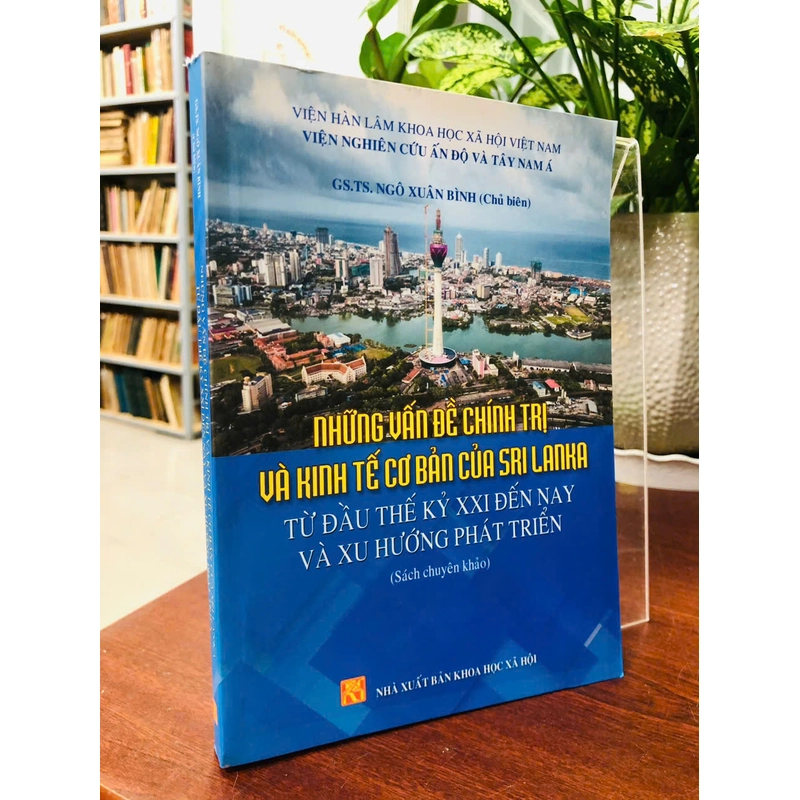 NHỮNG VẤN ĐỀ CHÍNH TRỊ VÀ KINH TẾ CƠ BẢN CỦA SRI LANKA 542055