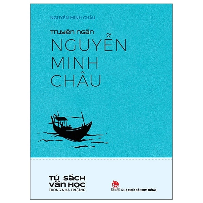 Tủ Sách Văn Học Trong Nhà Trường - Truyện Ngắn Nguyễn Minh Châu - Nguyễn Minh Châu ASB.PO Oreka-Blogmeo120125 372437