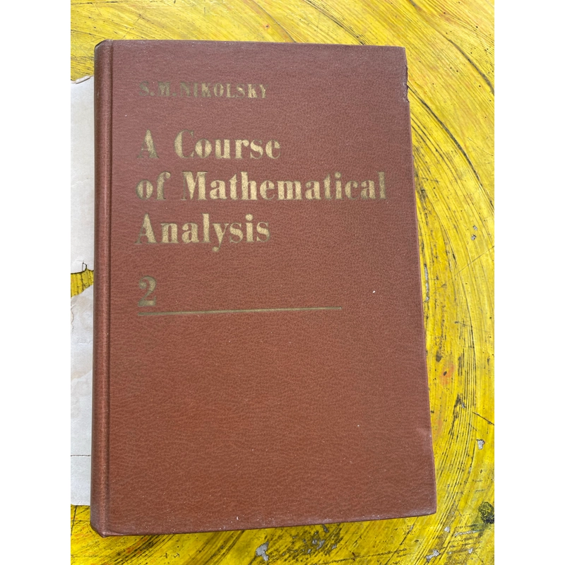 A COURSE OF MATHEMATICAL ANALYSIS VOL 2- S.M. NIKOLAKY 543820