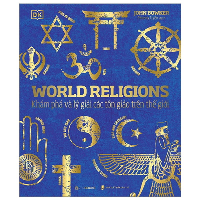 World Religions - Tôn Giáo Thế Giới - John Bowker (2023) New 100% HCM.PO 32883