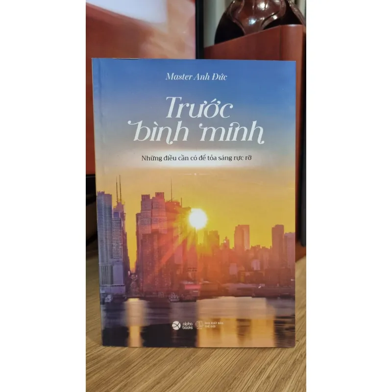 Trước Bình Minh - Những Điều Cần Có Để Tỏa Sáng Rực rỡ 999162