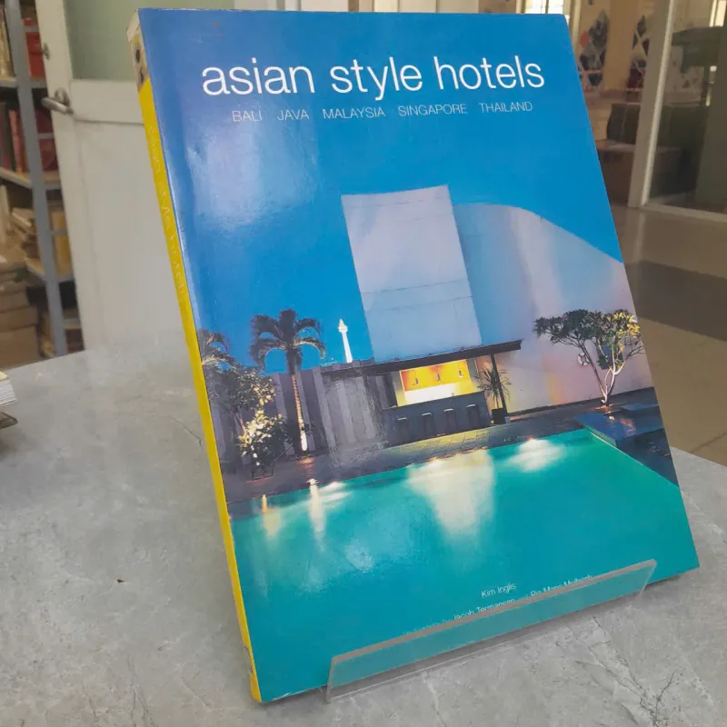 ASIAN STYLE HOTELS (KHÁCH SẠN PHONG CÁCH CHÂU Á) - KIM INGLIS 752566