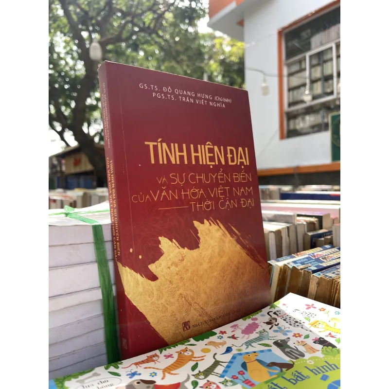 TÍNH HIỆN ĐẠI VÀ SỰ CHUYỂN BIẾN CỦA VĂN HOÁ VIỆT NAM THỜI CẬN ĐẠI 976675