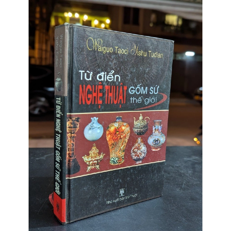 Từ điển nghệ thuật gốm sứ thế giới - Waiguo Taoci & Yishu Tudian ( người dịch Trần Kiết Hùng ) 449540