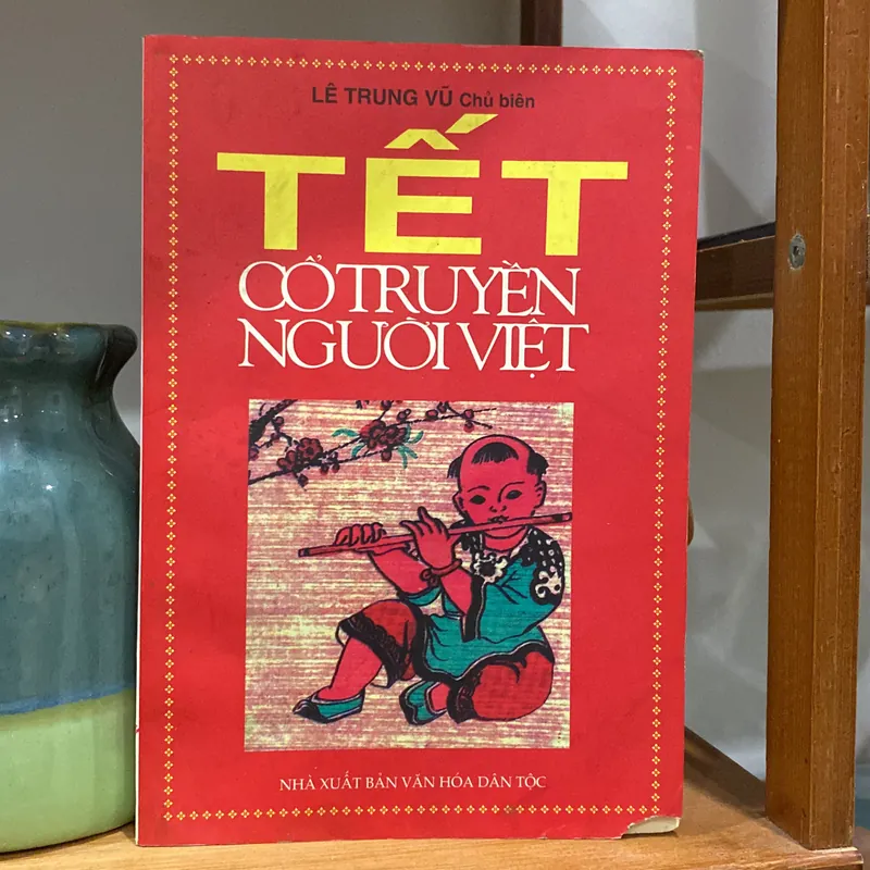TẾT CỔ TRUYỀN NGƯỜI VIỆT (XB 2000) 590936