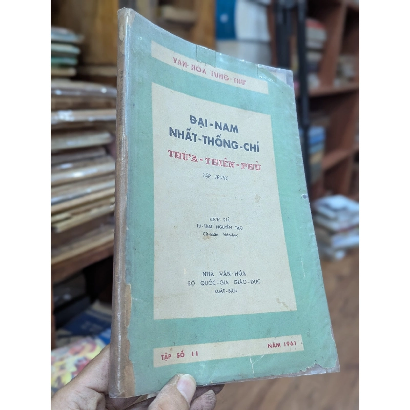 Đại Nam Nhất Thống Chí Thừa Thiên Phủ số 10,11,12 - dịch giả Nguyễn Tạo ( trọn bộ 3 tập ) 128733