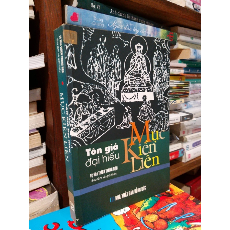 Tôn giả đại hiếu Mục Kiền Liên - Lệ Như Thích Trung Hậu 548527
