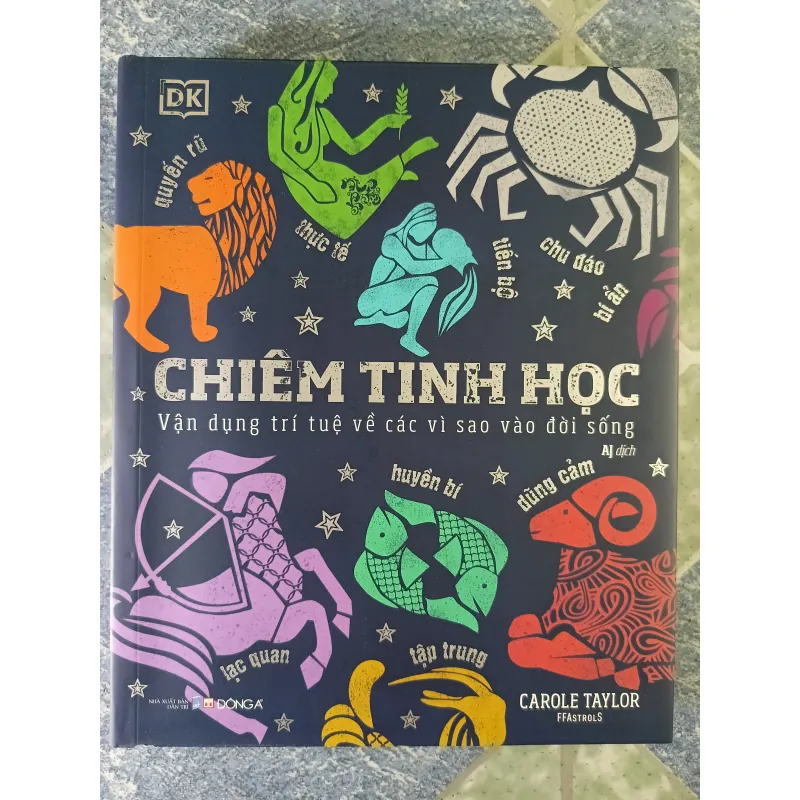 Chiêm tinh học ( Vận dụng trí tuệ về các vì sao vào đời sống) - Carole Taylor 789165