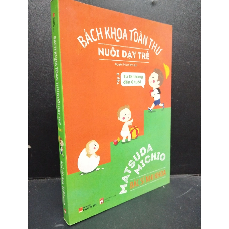 Bách Khoa Toàn Thư Về Nuôi Dạy Trẻ Tập 3 mới 80% ố nhẹ 2016 HCM2405 Bác Sĩ Nhi Khoa Matsuda Michio SÁCH MẸ VÀ BÉ 148351