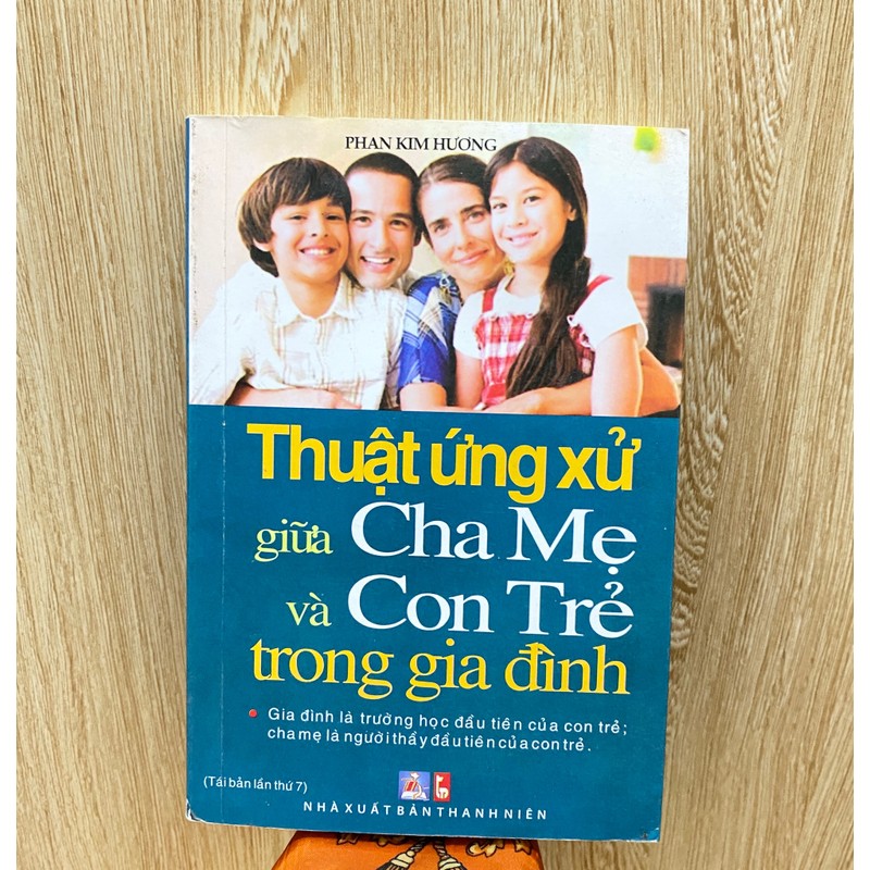 THUẬT ỨNG XỬ GIỮA CHA MẸ VÀ CON TRẺ TRONG GIA ĐÌNH*TẶNG BẠN QUÀ 0Đ TÙY CHỌN 187570