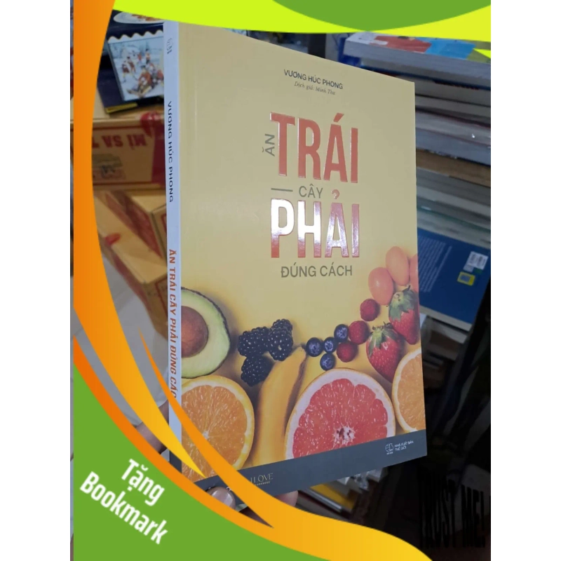 (TẶNG BOOKMARK) Ăn Trái Cây Phải Đúng Cách - Vương Húc Phong - 2017 mới 90% - SỨC KHỎE - THỂ THAO - RBK3012 938788