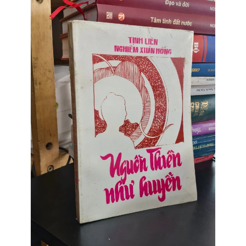NGUỒN THIỀN NHƯ HUYỄN - TỊNH LIÊN NGHIÊM XUÂN HỒNG (SÁCH IN KÉO LỤA) 797383