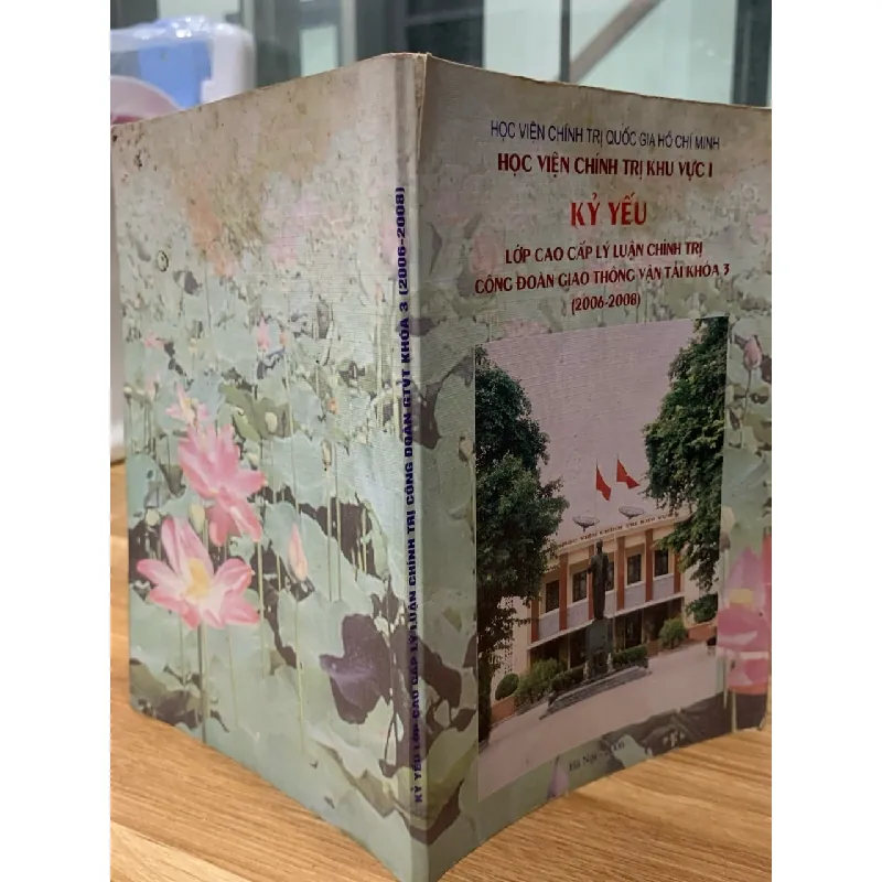 Kỷ yếu lớp cao cấp lý luận chính trị công đoàn GTVT Khoá 3 (2006-2008) 716604