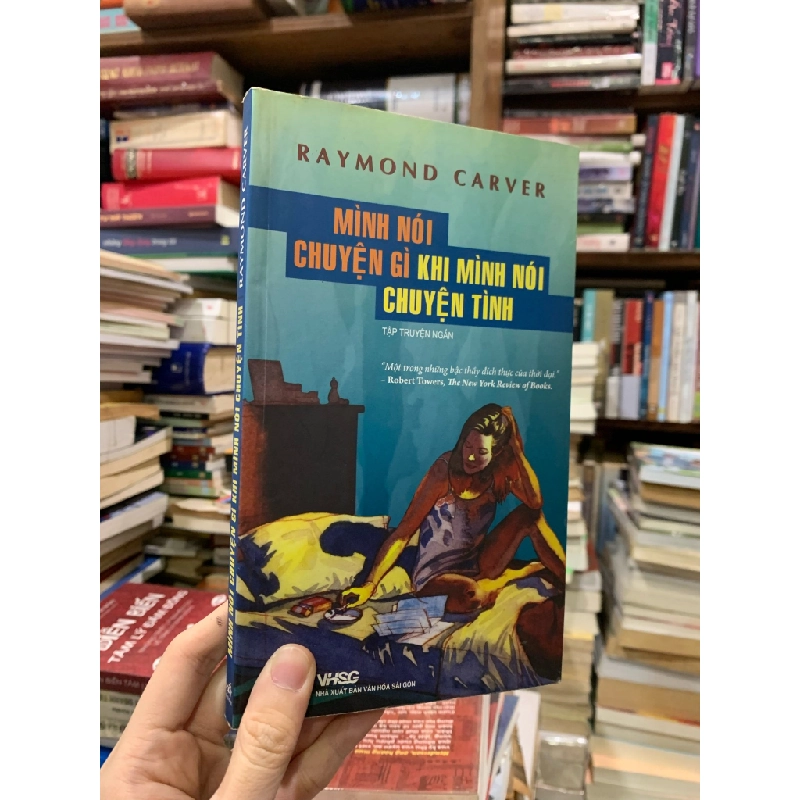Mình nói chuyện gì khi mình nói chuyện tình - Raymond Carver 272402