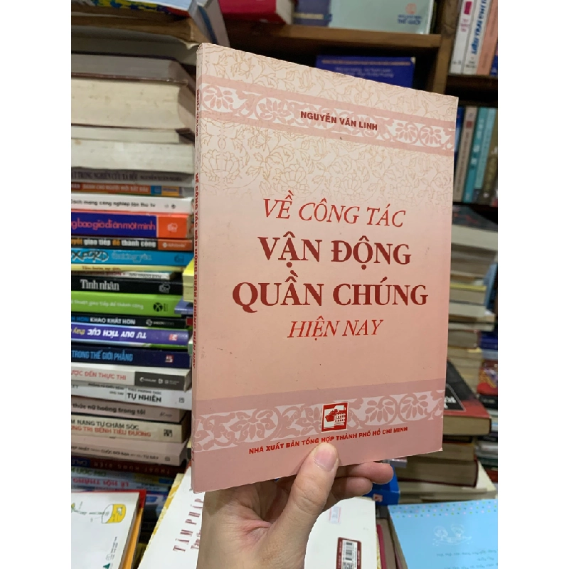 Về Công Tác Vận Động Quần Chúng Hiện Nay - Nguyễn Văn Linh 325023