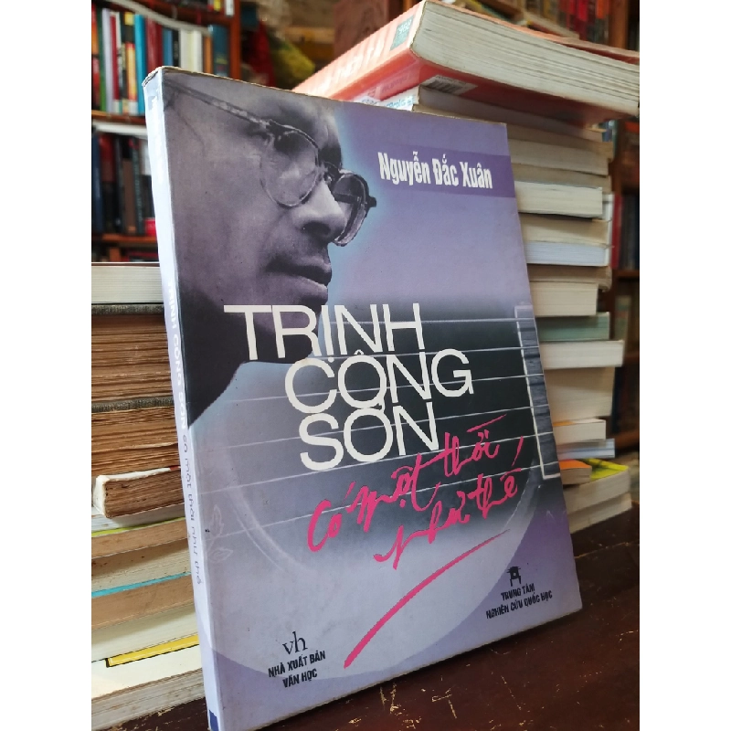 Trịnh Công Sơn có một thời như thế - Nguyễn Đắc Xuân 519656