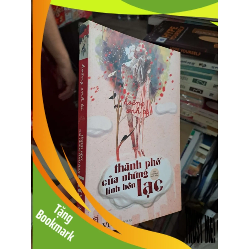 (TẶNG BOOKMARK) Thành Phố Của Những Linh Hồn Lạc - Hoàng Tú Anh - 2013 mới 80% ố - VĂN HỌC - RBK3012 952798